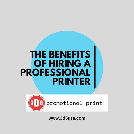 Benefits of Hiring Professional Printer