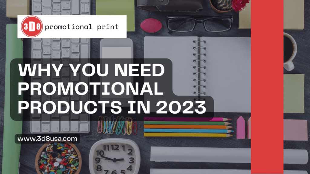 Why You Need Promotional Products in 2023